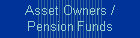 Asset Owners / Pension Funds